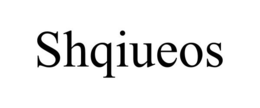 SHQIUEOS trademark