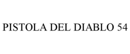 PISTOLA DEL DIABLO 54 trademark