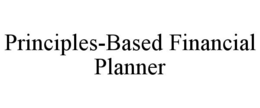 PRINCIPLES-BASED FINANCIAL PLANNER trademark