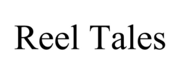 REEL TALES trademark