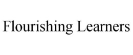 FLOURISHING LEARNERS trademark