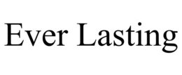 EVER LASTING trademark
