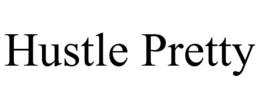HUSTLE PRETTY trademark