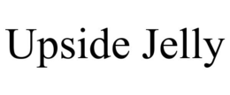 UPSIDE JELLY trademark
