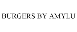 BURGERS BY AMYLU trademark