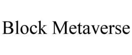 BLOCK METAVERSE trademark