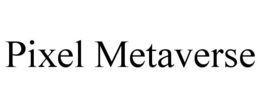 PIXEL METAVERSE trademark