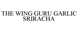 THE WING GURU GARLIC SRIRACHA trademark