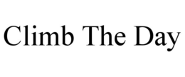 CLIMB THE DAY trademark