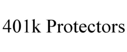 401K PROTECTORS trademark