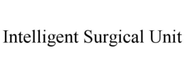 INTELLIGENT SURGICAL UNIT trademark