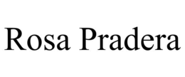 ROSA PRADERA trademark