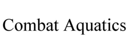 COMBAT AQUATICS trademark
