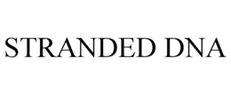 STRANDED DNA trademark