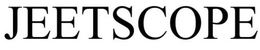 JEETSCOPE trademark