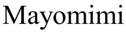 MAYOMIMI trademark