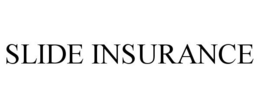 SLIDE INSURANCE trademark