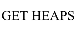 GET HEAPS trademark