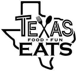 TEXAS EATS FOOD+FUN trademark