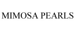MIMOSA PEARLS trademark