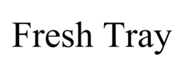 FRESH TRAY trademark