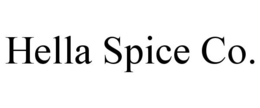 HELLA SPICE CO. trademark