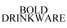 BOLD DRINKWARE trademark