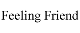 FEELING FRIEND trademark