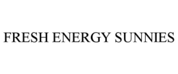 FRESH ENERGY SUNNIES trademark