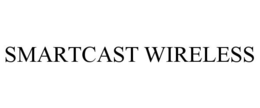 SMARTCAST WIRELESS trademark