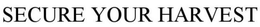 SECURE YOUR HARVEST trademark