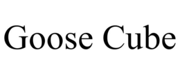 GOOSE CUBE trademark