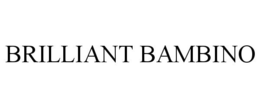 BRILLIANT BAMBINO trademark