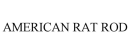 AMERICAN RAT ROD trademark