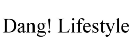 DANG! LIFESTYLE trademark