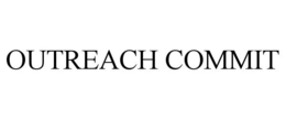 OUTREACH COMMIT trademark