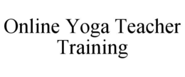 ONLINE YOGA TEACHER TRAINING trademark