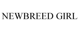 NEWBREED GIRL trademark