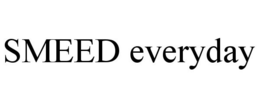 SMEED EVERYDAY trademark