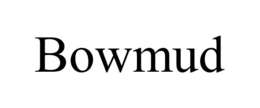 BOWMUD trademark