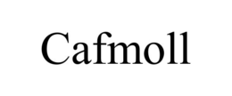 CAFMOLL trademark