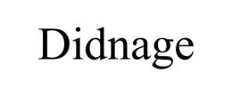 DIDNAGE trademark