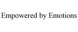 EMPOWERED BY EMOTIONS trademark