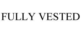 FULLY VESTED trademark