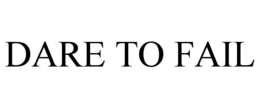 DARE TO FAIL trademark
