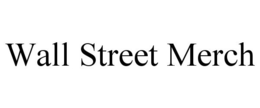 WALL STREET MERCH trademark