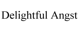 DELIGHTFUL ANGST trademark