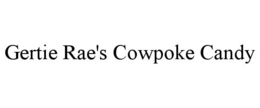 GERTIE RAE'S COWPOKE CANDY trademark