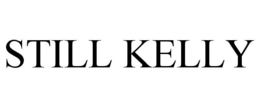 STILL KELLY trademark