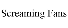 SCREAMING FANS trademark